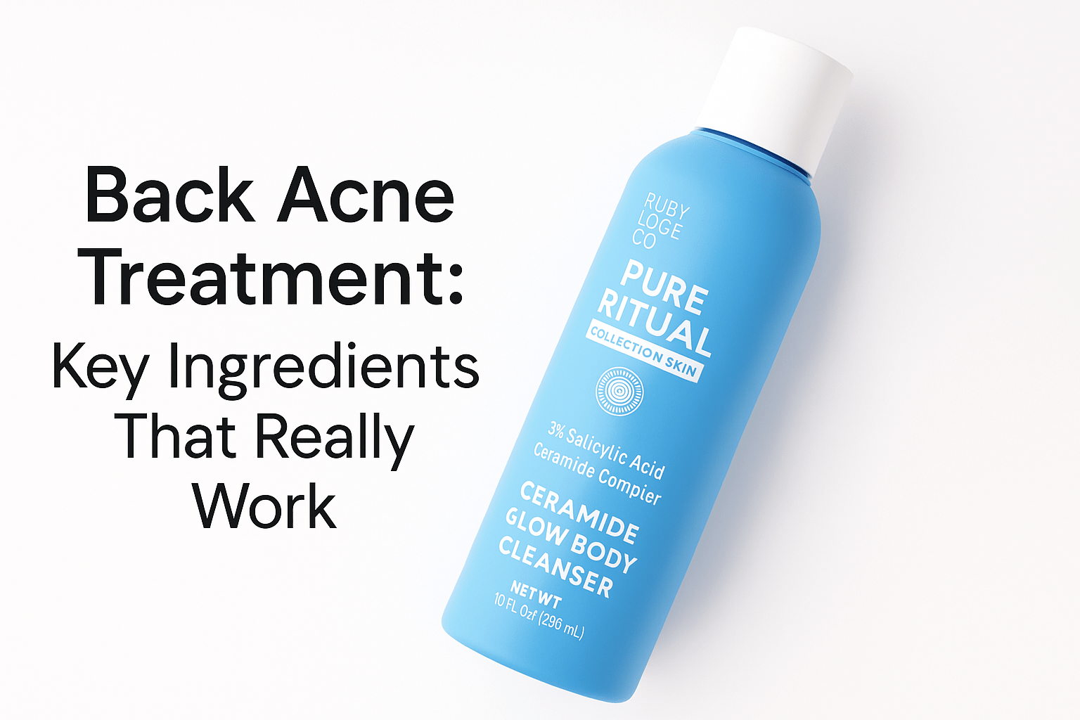 Back Acne Treatment: Key Ingredients That Really Work